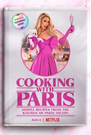 Cozinhando com Paris Hilton - 1ª Temporada Completa Legendada Download