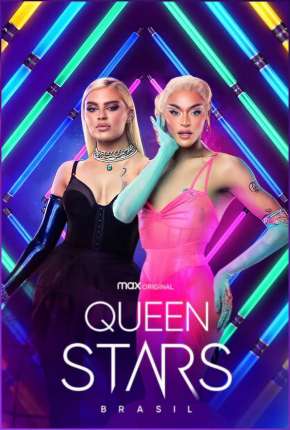Queen Stars Brasil - 1ª Temporada Completa Torrent