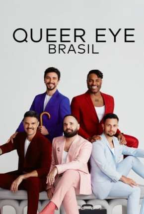 Queer Eye - Brasil 1ª Temporada Torrent