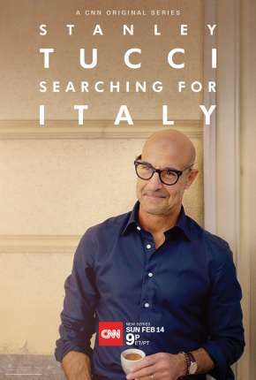 Stanley Tucci - Searching for Italy - 1ª Temporada Completa Legendada Download