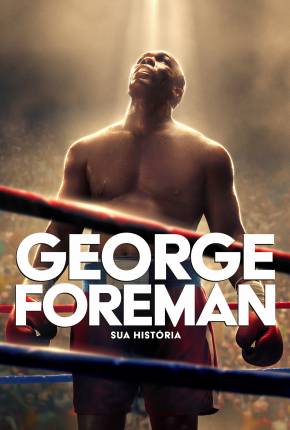 George Foreman - Sua História Download
