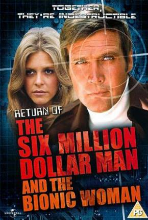 A Volta do Homem de Seis Milhões de Dólares e da Mulher Biônica / Return of the Six Million Dollar Man and the Bionic Woman Download