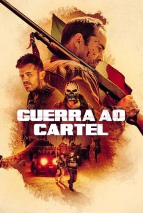 Guerra ao Cartel Download